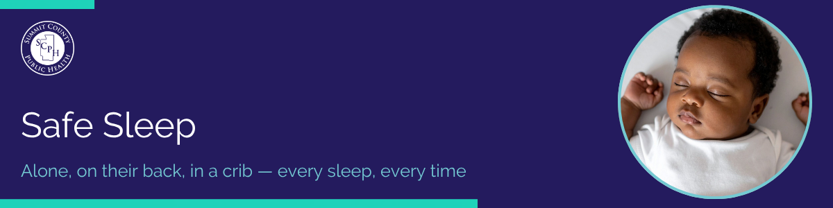 banner with a dark purple background featuring the title 'Safe Sleep' in white and the tagline 'Alone, on their back, in a crib — every sleep, every time' in teal. A circular photo shows a Black infant sleeping peacefully. The Summit County Public Health logo appears in the top left corner with teal accent borders.